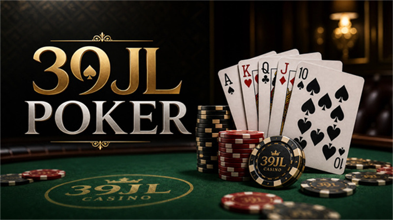 39JL Poker Philippines  Online Poker Games Bonuses & Wins​